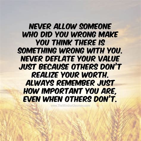 Never Allow Someone Who Did You Wrong Make You Think There Is Something