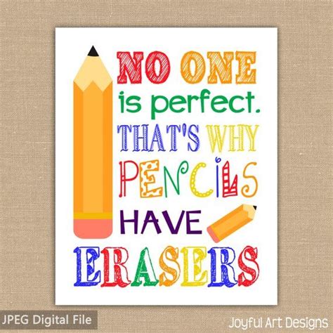 No One Is Perfect That S Why Pencils Have Erasers PRINTABLE Teacher