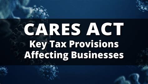 Key Tax Provisions Of The Cares Act Affecting Businesses