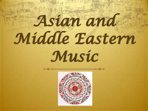 Asian And Middle Eastern Music