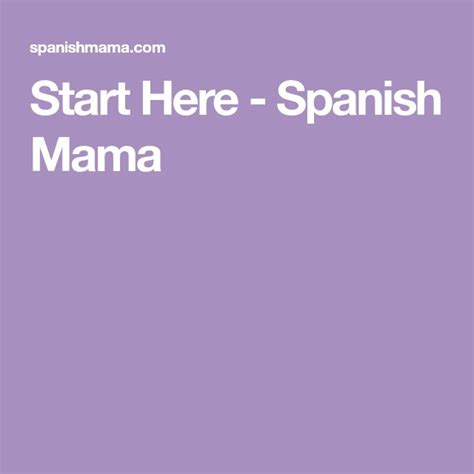 Start Here Spanish Mama Bilingual Children