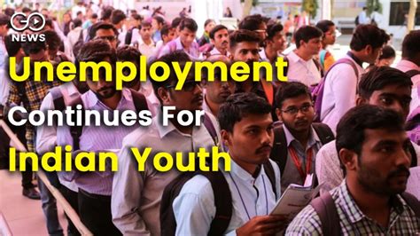 Unemployment Continues For Indian Youth