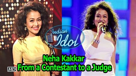 Neha Kakkar Once A Contestant Now A Judge India Idol Youtube