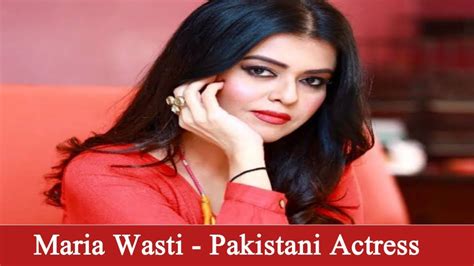 Maria Wasti Pakistani Film Actress YouTube