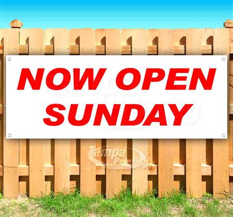 NOW OPEN SUNDAY 13 Oz Heavy Duty Vinyl Banner Sign With Metal Grommets