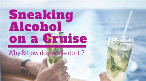 Sneaking Alcohol On A Cruise 7 Surprising Ways Cruise Passengers Do It