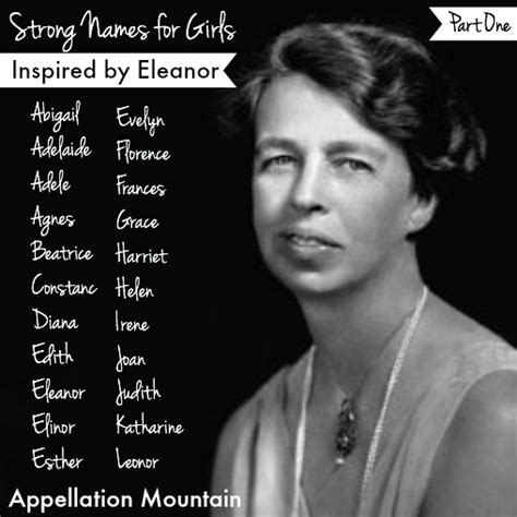 Strong Names For Girls Inspired By Eleanor Part I Appellation Mountain