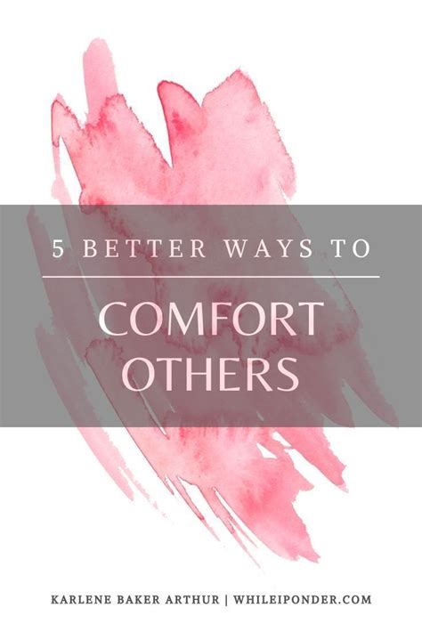 5 Better Ways To Comfort Others While I Ponder Godly Life