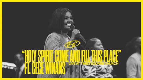 Holy Spirit Come And Fill This Place Cece Winans Bible Portal
