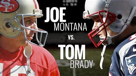 Joe Montana Vs Tom Brady Who Is The Greatest Quarterback In Nfl Hd
