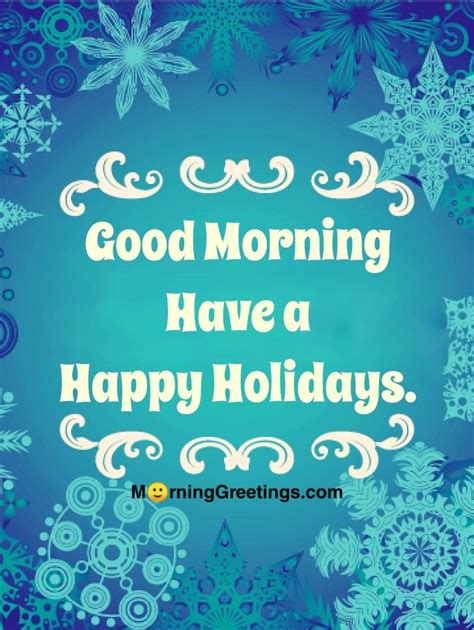 25 Happy Holidays Good Morning Images Morning Greetings Morning