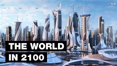 The World In 2100 Top 10 Future Technologies