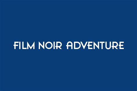 Film Noir Adventure Fonts Shmonts