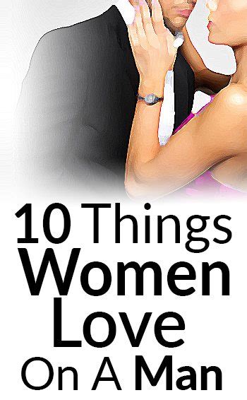 10 Things Women Love On A Man Ten Attractive Items To Wear What