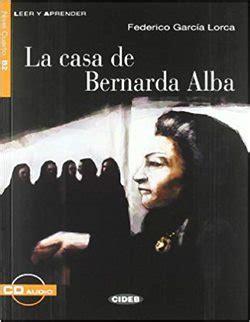 Federico garcía lorca escribió la casa de bernarda alba en 1936, poco antes de morir. La casa de Bernarda Alba Libro + CD Nivel 4 B2 - OkulSaati ...
