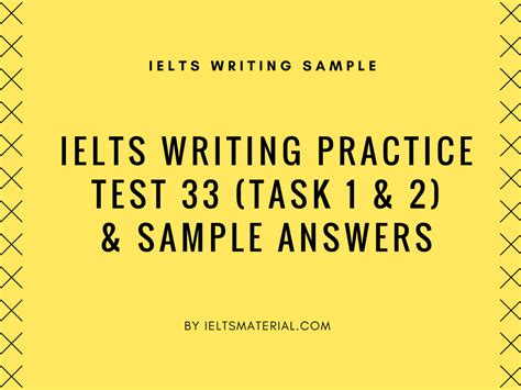 Ielts Writing Practice Test 33 Task 1 And 2 And Sample Answers
