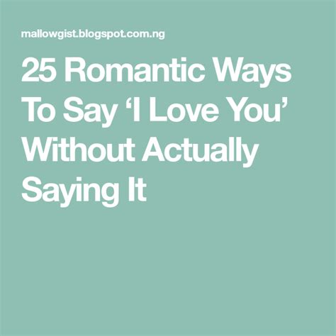 Romantic Ways To Say I Love You Without Actually Saying It Say I Love You I Love You
