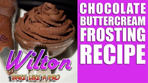 Learn how to make the best chocolate buttercream frosting with this easy recipe! Wilton Chocolate Buttercream Frosting Recipe ! - YouTube