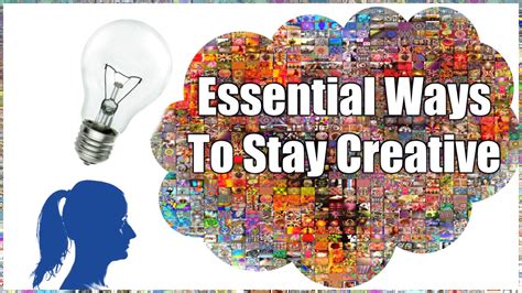 10 Essential Ways To Stay Creative Motivate Amaze Be Great The