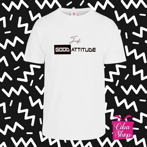 Playera Just Good Attitude Ciba Shop Camisetas Personalizadas Novedosas Y Originales Para