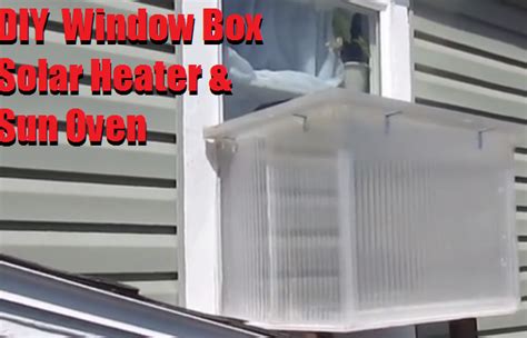 Diy Window Box Solar Heater And Sun Oven The Prepared Page Diy Window
