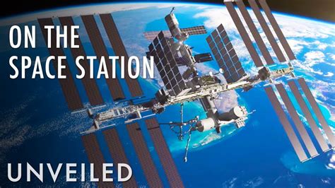 What Is Life On The International Space Station Really Like Unveiled Youtube