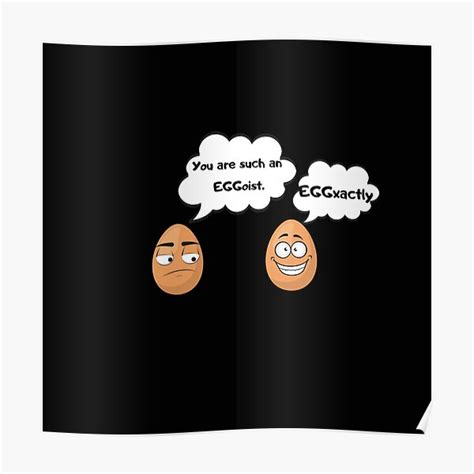 Funny Egg Quote Egg Meme Poster By Onetimeengineer Redbubble