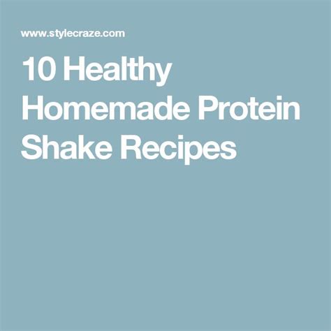 10 Healthy Homemade Protein Shake Recipes Homemade Protein Shakes