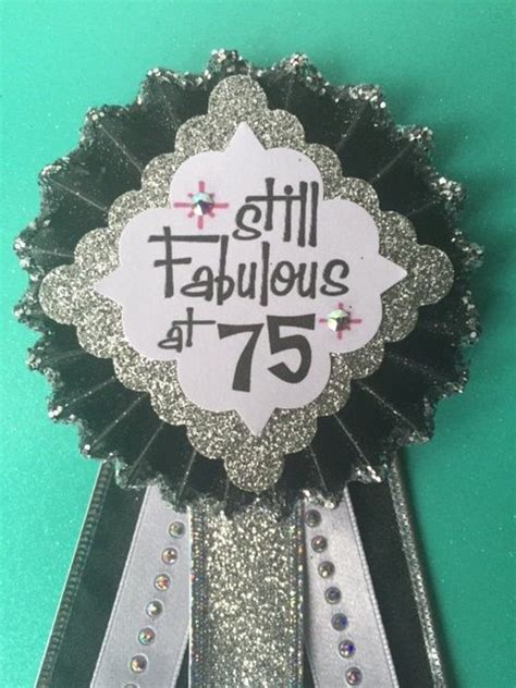 An honest theme is not simple. Still Fabulous at 75..75th Birthday Corsage..75th | Etsy ...
