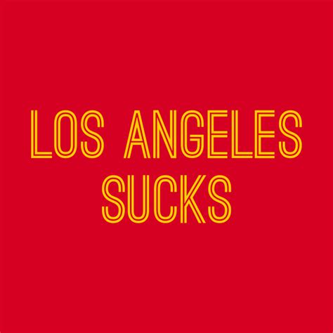Los Angeles Sucks Gold Text Los Angeles Sucks Crewneck Sweatshirt