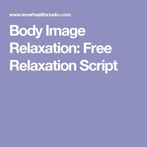 Body Image Relaxation Free Relaxation Script Relaxation
