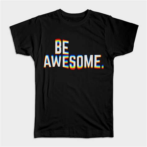 Be Awesome Buy T Shirt Design Buy T Shirt Designs