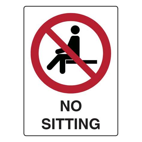 No Sitting Down Sign