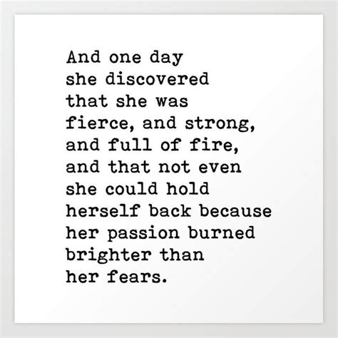 And One Day She Discovered That She Was Fierce And Strong Motivational Motivation Quote Slogan