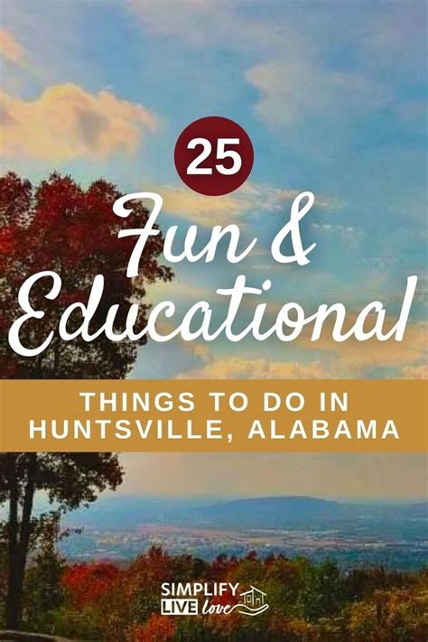 The Words 25 Fun And Educational Things To Do In Huntsville Alabama On Top Of A Scenic