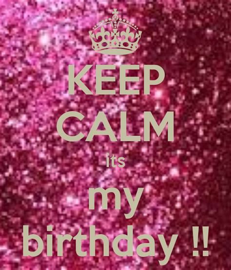 Keep Calm Its My Birthday Pictures Photos And Images For Facebook