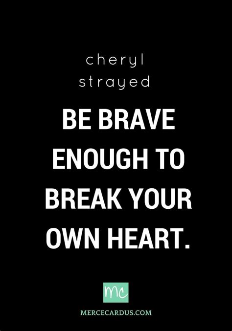 Brave Enough Quotes To Live By Words Quotes