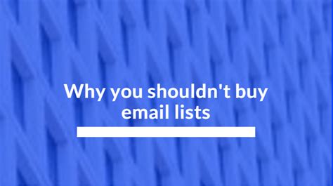 Why You Should Never Buy Email Lists