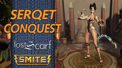 ScarfPlays Smite 463 Jungle Redemption Serqet Conquest YouTube