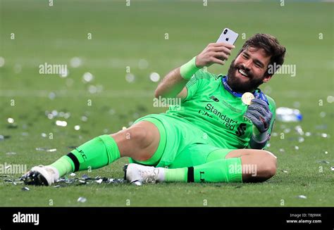 Liverpool Goalkeeper Alisson Becker Takes A Selfie After The Final