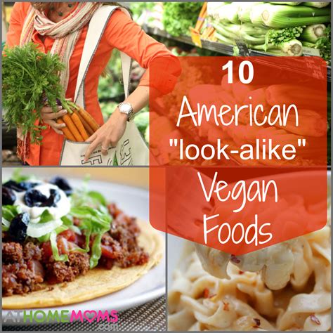 The first thing that comes to mind when you think of american cuisine are classics like burgers, fried chicken, hot dogs and pancakes. 10 American Favorite Look-Alike Vegan Foods - At Home Moms
