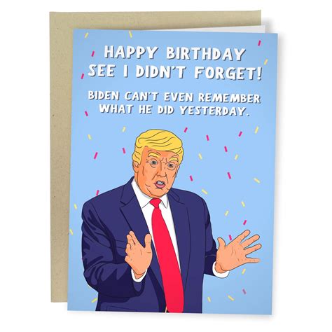 Funny Donald Trump Birthday Card See I Didnt Forget Sleazy