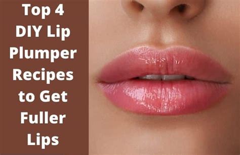 Top 4 Diy Lip Plumper Recipes To Get Voluptuous Pout
