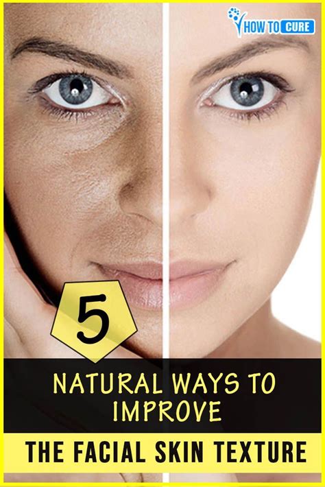 5 Natural Ways To Improve The Facial Skin Texture With Love And Beauty