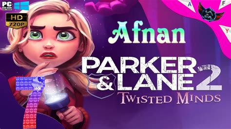 Parker Lane Twisted Minds Hd Gameplay Walkthrough Part English Pc Youtube