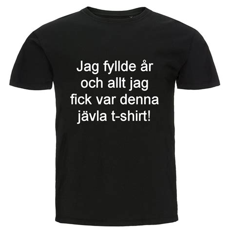 Roliga T Shirts Med Tryck Presenter Och Julklappar T Shirt Jag