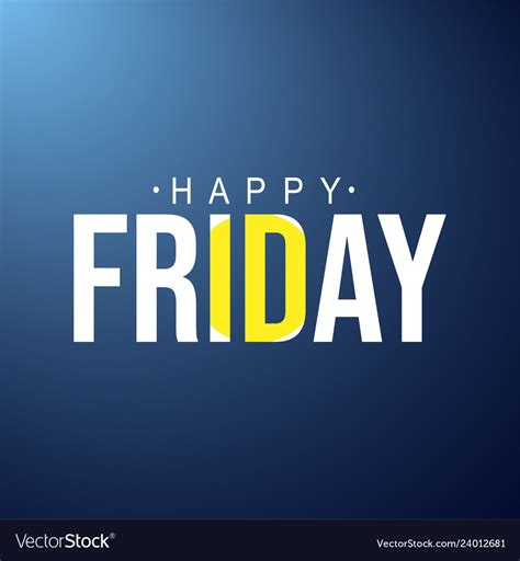Happy Friday Life Quote With Modern Background Vector Image