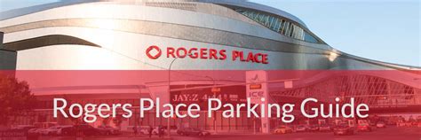 Rogers Place Parking Edmonton Parking Guide Feature Edmonton Parking