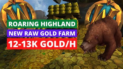 New Wow Raw Gold Farm Roaring Highland 12 13k Gold H Wow Gold Farming Guide Youtube