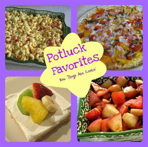 Now Things Are Cookin Potluck Favorites Round Up